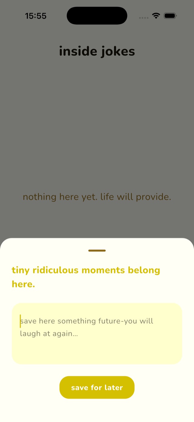 Inside jokes screen with a box for saving something to laugh at again later