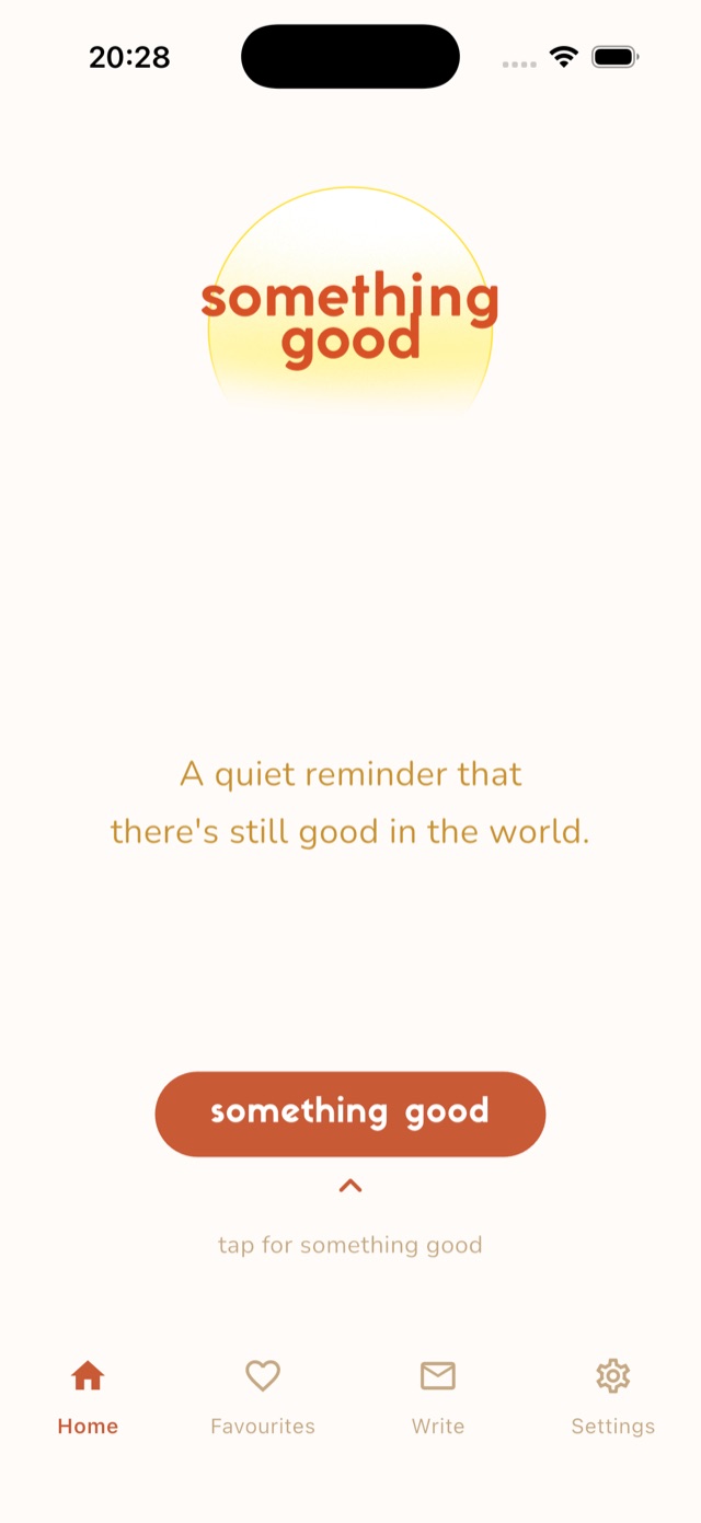 Something Good home screen: “A quiet reminder that there's still good in the world.” with the something good button